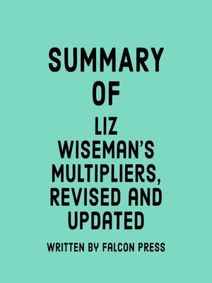 cover image of Summary of Liz Wiseman's Multipliers, Revised and Updated